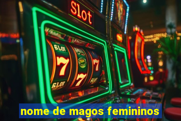 nome de magos femininos